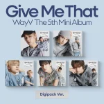 WayV - Give Me That (Digipack Ver.) [5th Mini Album]