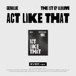GENBLUE - Act Like That [EVER Ver.] (1st EP Album)
